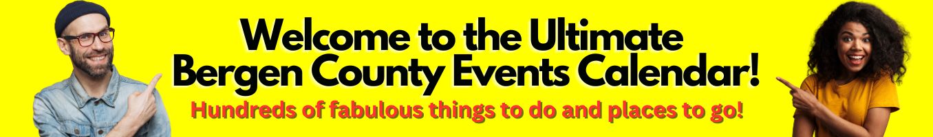 Things to do in Bergen County! Welcome to the ultimate Bergen County NJ events calendar on mybergen.com! Updated daily!