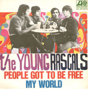 Music with a message: "People Got to Be Free" by The Rascals was one of the top hits of 1968.